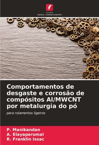 Produktbild: Comportamentos de desgaste e corros&atilde;o de comp&oacute;sitos Al/MWCNT por metalurgia do p&oacute;