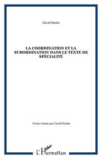 Produktbild: La coordination et la subordination dans le texte de sp&eacute;cialit&eacute;