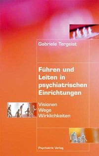 Produktbild: F&uuml;hren und Leiten in psychiatrischen Einrichtungen