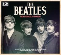 Beatles, T: From Liverpool To Hamburg von The Beatles
