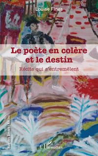Produktbild: Le po&egrave;te en col&egrave;re et le destin