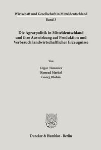 Produktbild: Die Agrarpolitik in Mitteldeutschland