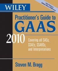 Produktbild: Wiley Practitioner's Guide to GAAS: Including All Sass, SASs, SSAEs, SSARSs, and Interpretations