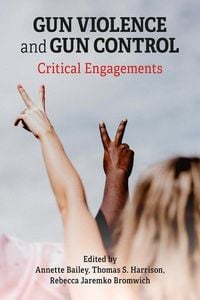 Produktbild: Gun Violence and Gun Control: Critical Engagements