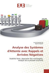 Produktbild: Analyse des Syst&egrave;mes d'Attente avec Rappels et Arriv&eacute;es N&eacute;gatives