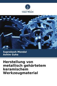 Produktbild: Herstellung von metallisch geh&auml;rtetem keramischem Werkzeugmaterial