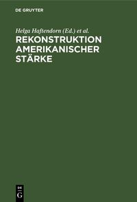 Produktbild: Rekonstruktion amerikanischer St&auml;rke