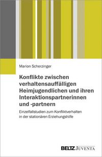 Produktbild: Konflikte zwischen verhaltensauff&auml;lligen Heimjugendlichen und ihren Interaktionspartnerinnen und -partnern