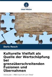 Produktbild: Kulturelle Vielfalt als Quelle der Wertsch&ouml;pfung bei grenz&uuml;berschreitenden Fusionen und &Uuml;bernahmen