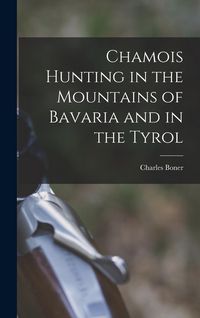 Produktbild: Chamois Hunting in the Mountains of Bavaria and in the Tyrol
