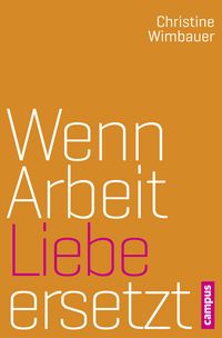 Produktbild: Wenn Arbeit Liebe ersetzt