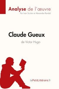 Produktbild: Claude Gueux de Victor Hugo (Analyse de l'oeuvre)