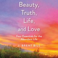 Produktbild: Beauty, Truth, Life, and Love