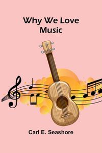 Produktbild: Why We Love Music