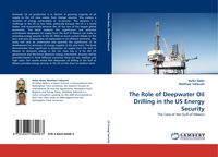 Produktbild: The Role of Deepwater Oil Drilling in the US Energy Security