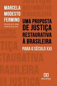 Produktbild: Uma Proposta de Justi&ccedil;a Restaurativa &agrave; Brasileira para o S&eacute;culo XXI