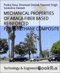 Produktbild: Mechanical Properties Of Abaca Fiber Based Reinforced Polyurethane Composite