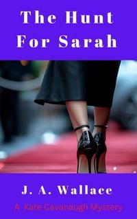 Produktbild: The Hunt For Sarah (Kate Cavanaugh Mystery, #4)