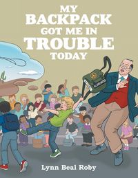 Produktbild: My Backpack Got Me in Trouble Today