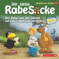 Produktbild: Der Onkel aus der S&uuml;dsee, Der gro&szlig;e Streichewettbewerb, Rollentausch, Der Schatzkistentag (Der kleine Rabe Socke - H&ouml;rspiele zur TV Serie 17) (H&ouml;rspiel)