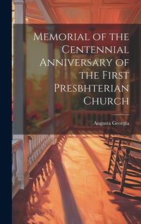 Produktbild: Memorial of the Centennial Anniversary of the First Presbhterian Church