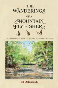 Produktbild: The Wanderings of a Mountain Fly Fisher