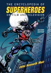 Produktbild: The Encyclopedia of Superheroes on Film and Television, 2d ed.