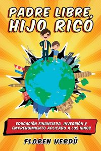Produktbild: Padre libre, hijo rico