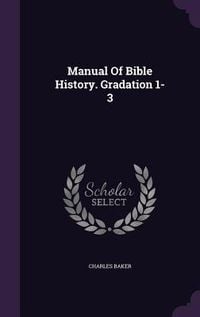 Produktbild: Manual Of Bible History. Gradation 1-3