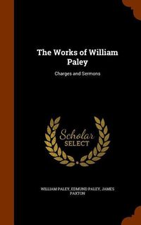 Produktbild: The Works of William Paley: Charges and Sermons