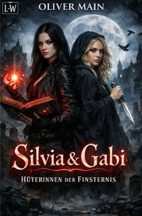 Produktbild: Silvia &amp; Gabi - H&uuml;terinnen der Finsternis