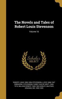 Produktbild: The Novels and Tales of Robert Louis Stevenson; Volume 16
