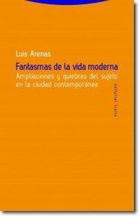 Produktbild: Fantasmas de la vida moderna : ampliaciones y quiebras del sujeto en la ciudad contempor&aacute;nea