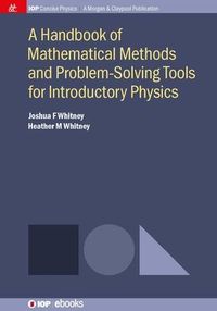 Produktbild: A Handbook of Mathematical Methods and Problem-Solving Tools for Introductory Physics