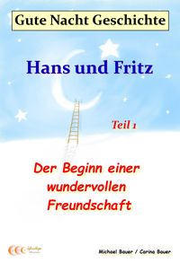 Produktbild: Gute-Nacht-Geschichte: Hans und Fritz - Der Beginn einer wundervollen Freundschaft