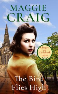 Produktbild: The Bird Flies High (Glasgow and Clydebank Sagas, #4)
