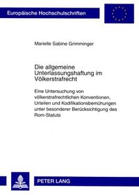 Produktbild: Die allgemeine Unterlassungshaftung im Voelkerstrafrecht