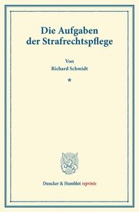 Produktbild: Die Aufgaben der Strafrechtspflege.