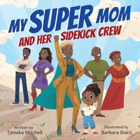 Produktbild: My Super Mom and Her Sidekick Crew
