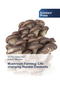 Produktbild: Mushroom Farming: Life-changing Humble Creatures