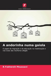 Produktbild: A andorinha numa gaiola