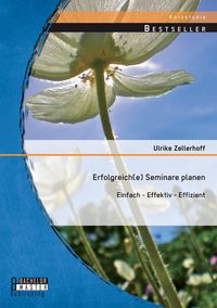 Produktbild: Erfolgreich(e) Seminare planen: Einfach - effektiv - effizient