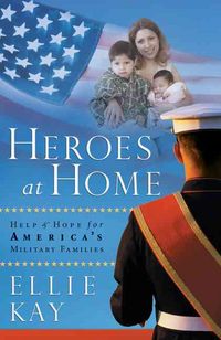 Produktbild: Heroes at Home: Help & Hope for America's Military Families