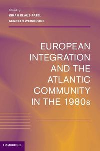 Produktbild: European Integration and the Atlantic Community in the 1980s