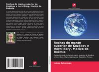 Produktbild: Rochas do manto superior de Koz&aacute;kov e Horn&iacute; Bory, Maci&ccedil;o da Bo&ecirc;mia