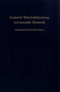 Produktbild: Empirische Wirtschaftsforschung und monet&auml;re &Ouml;konomik.
