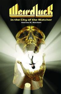 Produktbild: Weird Luck in the City of the Watcher