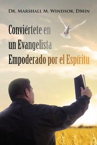 Produktbild: Convi&eacute;rtete en un Evangelista Empoderado por el Esp&iacute;ritu