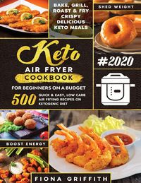 Produktbild: The Super Easy Keto Air Fryer Cookbook For Beginners On a Budget