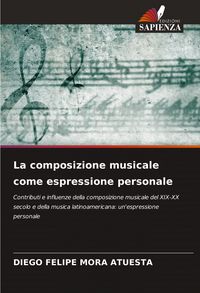 Produktbild: La composizione musicale come espressione personale